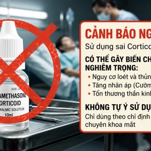 Cảnh báo rủi ro tàn phế thị lực do lạm dụng thuốc nhỏ mắt chứa corticoid